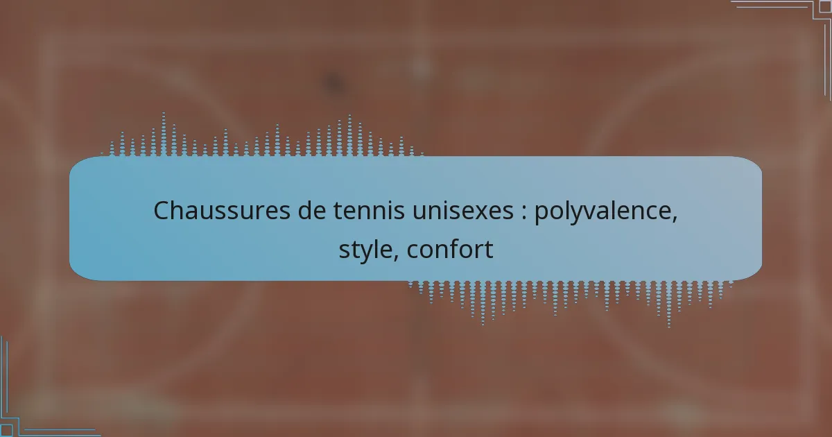 Chaussures de tennis unisexes : polyvalence, style, confort